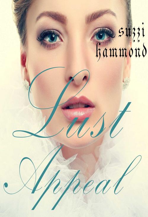 Cover of the book LUST APPEAL by Suzzi Hammond, Osmora Inc.