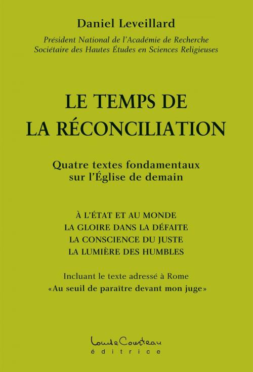 Cover of the book Le temps de la reconciliation by Daniel Leveillard, Louise Courteau éditrice