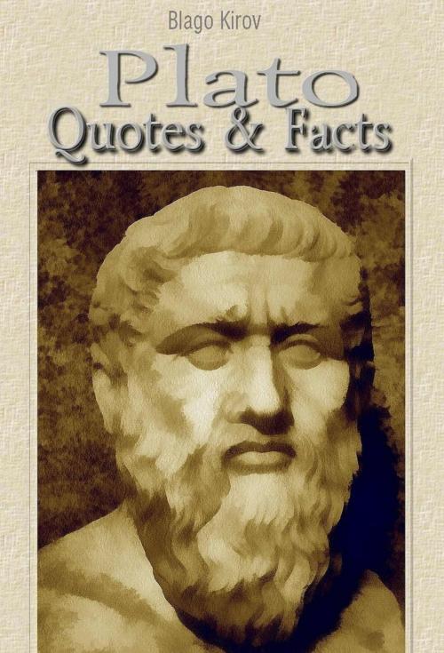 Cover of the book Plato: Quotes by Blago Kirov, Osmora Inc.