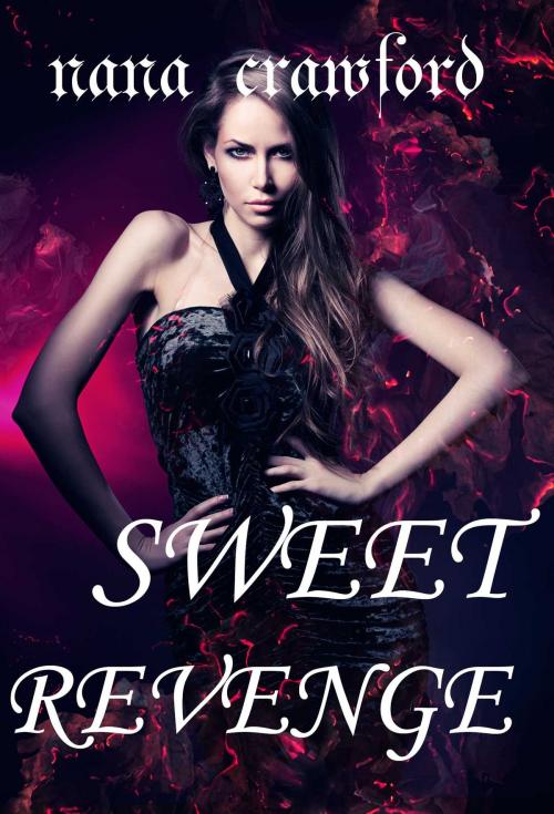 Cover of the book SWEET REVENGE by Nana Crawford, Osmora Inc.
