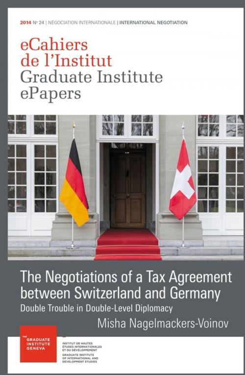 Cover of the book The Negotiations of a Tax Agreement between Switzerland and Germany by Misha Nagelmackers-Voinov, Graduate Institute Publications
