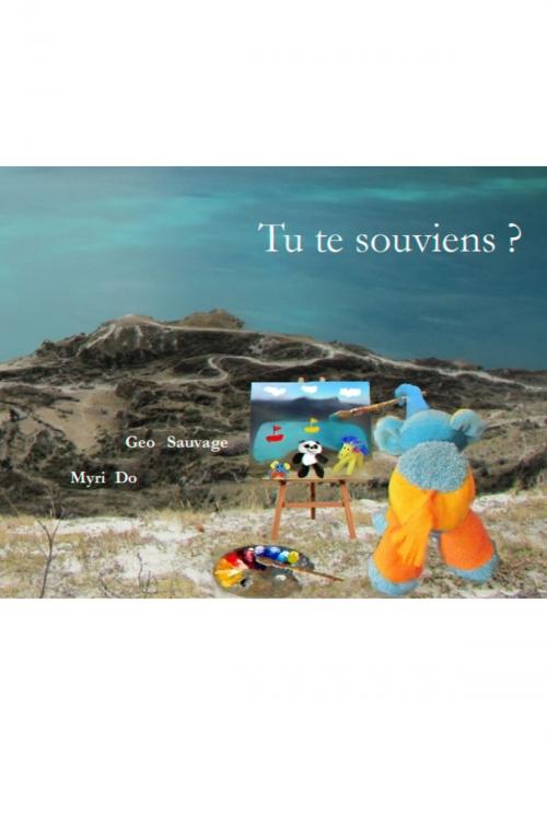 Cover of the book Tu te souviens ? by Myri Do, Geo Sauvage, Myri Do