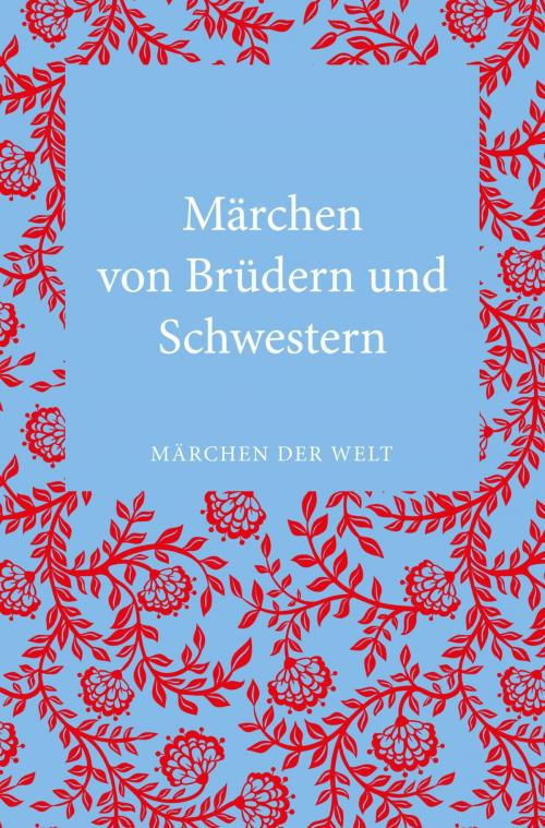 Cover of the book Märchen von Brüdern und Schwestern by , FISCHER Digital