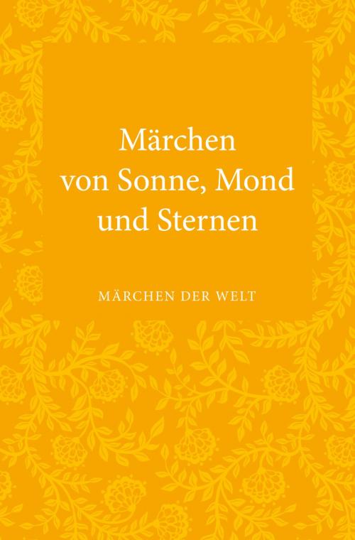 Cover of the book Märchen von Sonne, Mond und Sternen by , FISCHER Digital