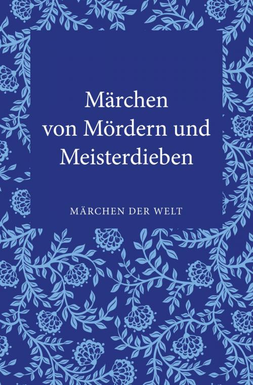 Cover of the book Märchen von Mördern und Meisterdieben by , FISCHER Digital