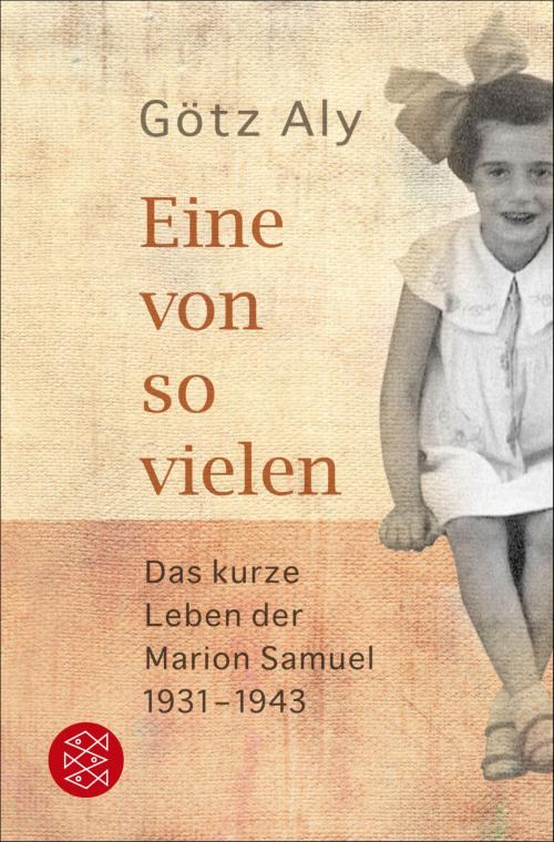 Cover of the book Eine von so vielen by Götz Aly, Ruth Klüger, FISCHER E-Books