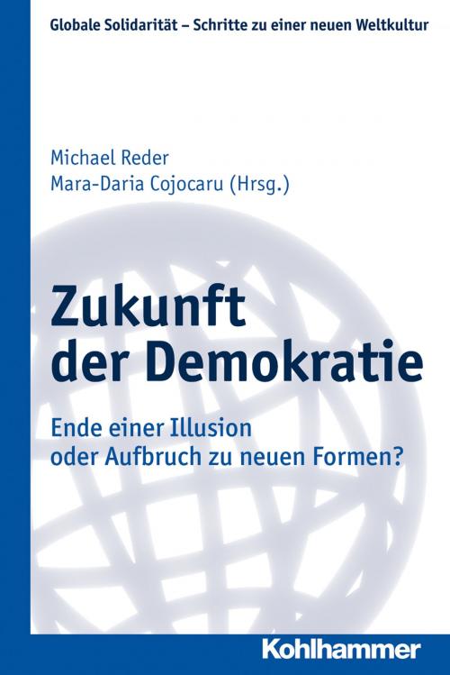 Cover of the book Zukunft der Demokratie by Norbert Brieskorn, Georges Enderle, Franz Magnis-Suseno, Johannes Müller, Franz Nuscheler, Kohlhammer Verlag