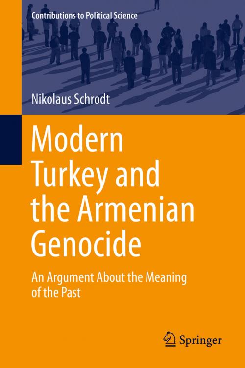 Cover of the book Modern Turkey and the Armenian Genocide by Nikolaus Schrodt, Springer International Publishing