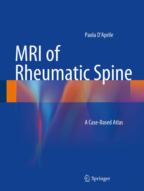 Cover of the book MRI of Rheumatic Spine by Paola D’Aprile, Springer International Publishing