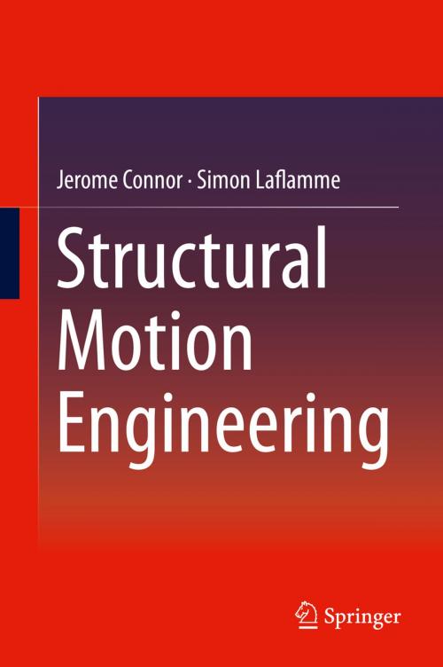 Cover of the book Structural Motion Engineering by Jerome Connor, Simon Laflamme, Springer International Publishing