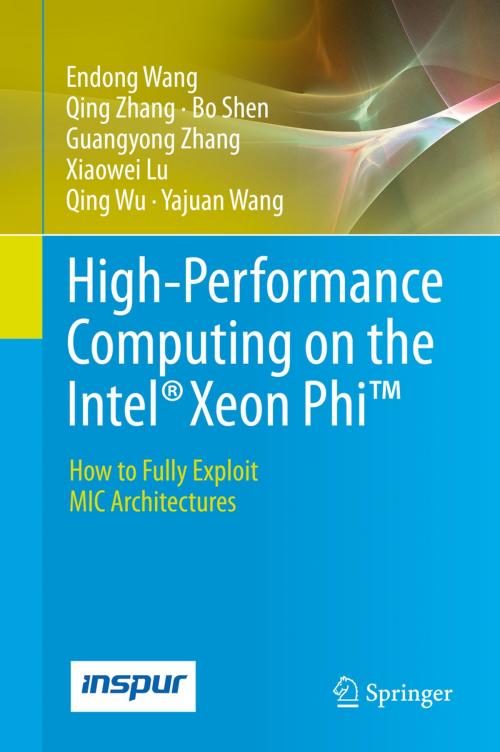 Cover of the book High-Performance Computing on the Intel® Xeon Phi™ by Endong Wang, Qing Zhang, Bo Shen, Guangyong Zhang, Xiaowei Lu, Qing Wu, Yajuan Wang, Springer International Publishing