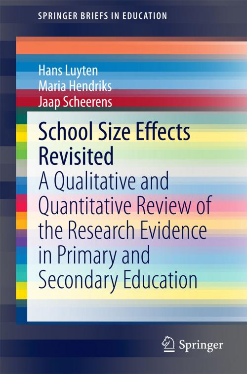 Cover of the book School Size Effects Revisited by Hans Luyten, Maria Hendriks, Jaap Scheerens, Springer International Publishing