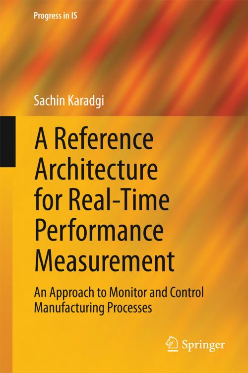 Cover of the book A Reference Architecture for Real-Time Performance Measurement by Sachin Karadgi, Springer International Publishing