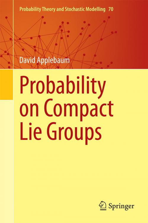 Cover of the book Probability on Compact Lie Groups by David Applebaum, Springer International Publishing
