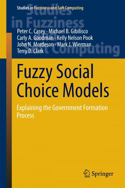 Cover of the book Fuzzy Social Choice Models by Kelly Nelson Pook, John N. Mordeson, Terry D. Clark, Carly A. Goodman, Michael B. Gibilisco, Mark J. Wierman, Peter C. Casey, Springer International Publishing