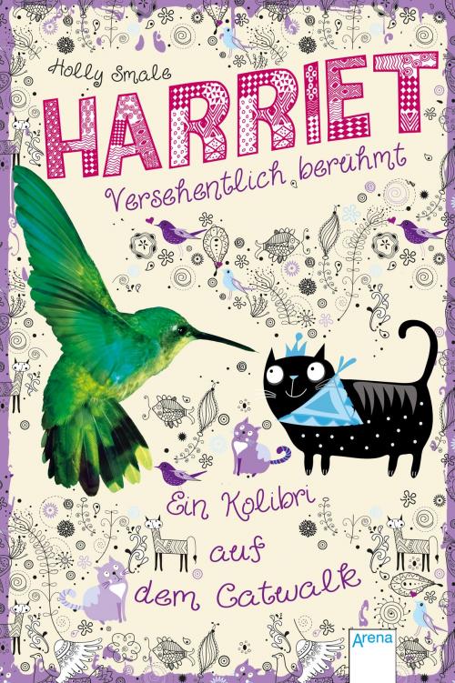 Cover of the book Harriet - versehentlich berühmt (2). Ein Kolibri auf dem Catwalk by Holly Smale, Arena Verlag