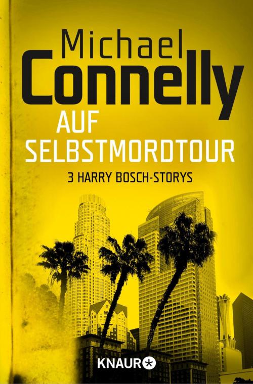 Cover of the book Auf Selbstmord-Tour by Michael Connelly, Knaur eBook