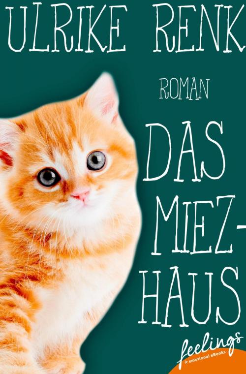 Cover of the book Das Miezhaus by Ulrike Renk, Feelings