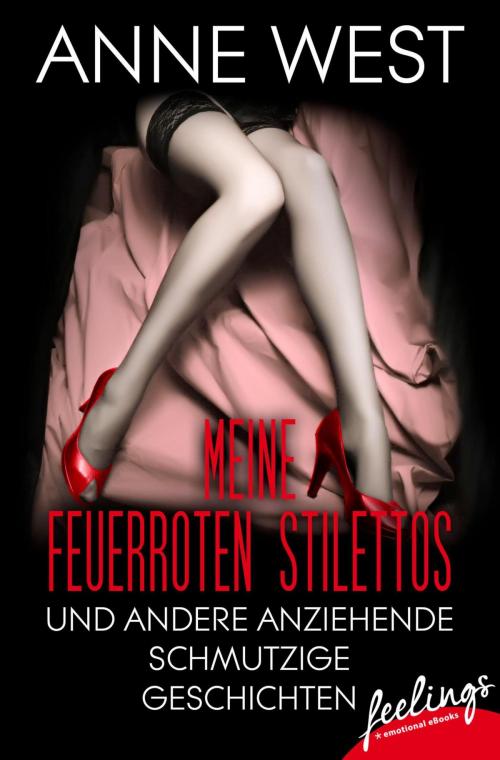 Cover of the book Meine feuerroten Stilettos by Anne West, Feelings
