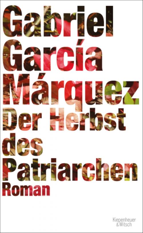 Cover of the book Der Herbst des Patriarchen by Gabriel García Márquez, Kiepenheuer & Witsch eBook