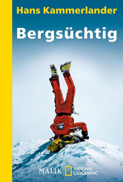 Cover of the book Bergsüchtig by Hans Kammerlander, Piper ebooks