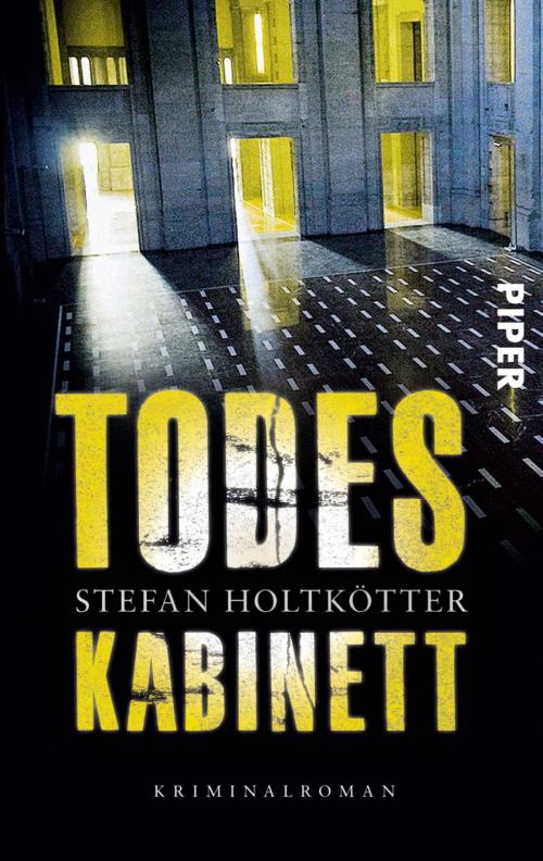Cover of the book Todeskabinett by Stefan Holtkötter, Piper ebooks