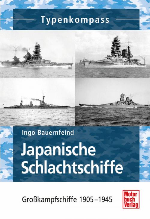 Cover of the book Japanische Schlachtschiffe by Ingo Bauernfeind, Motorbuch Verlag