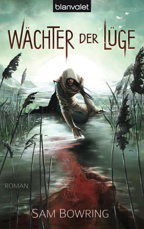 Cover of the book Wächter der Lüge by Sam Bowring, Blanvalet Taschenbuch Verlag