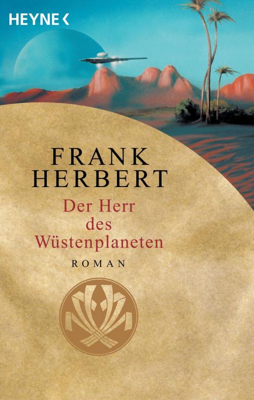 Cover of the book Der Herr des Wüstenplaneten by Frank Herbert, Heyne Verlag