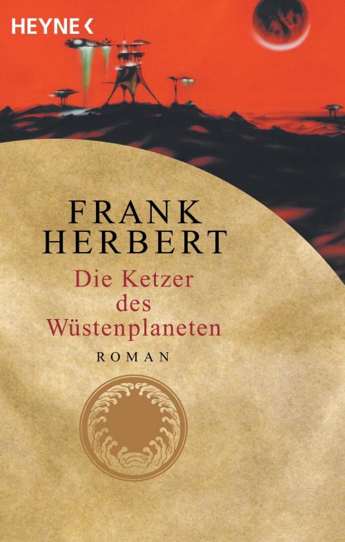 Cover of the book Die Ketzer des Wüstenplaneten by Frank Herbert, Heyne Verlag