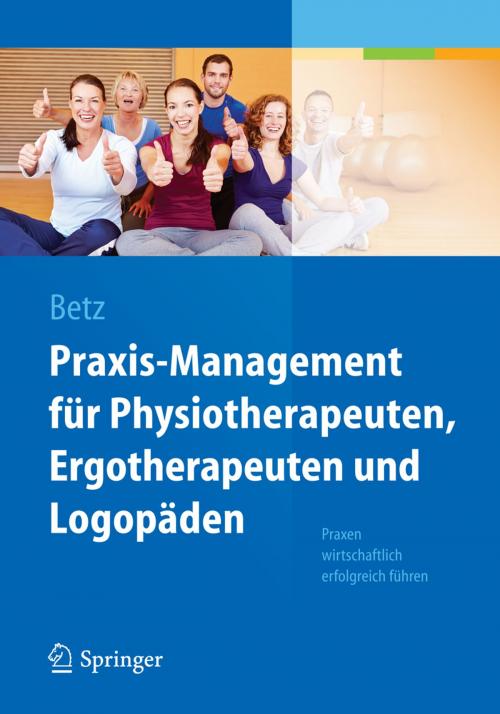 Cover of the book Praxis-Management für Physiotherapeuten, Ergotherapeuten und Logopäden by Barbara Betz, Springer Berlin Heidelberg