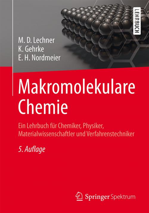 Cover of the book Makromolekulare Chemie by M. D. Lechner, Klaus Gehrke, Eckhard H. Nordmeier, Springer Berlin Heidelberg