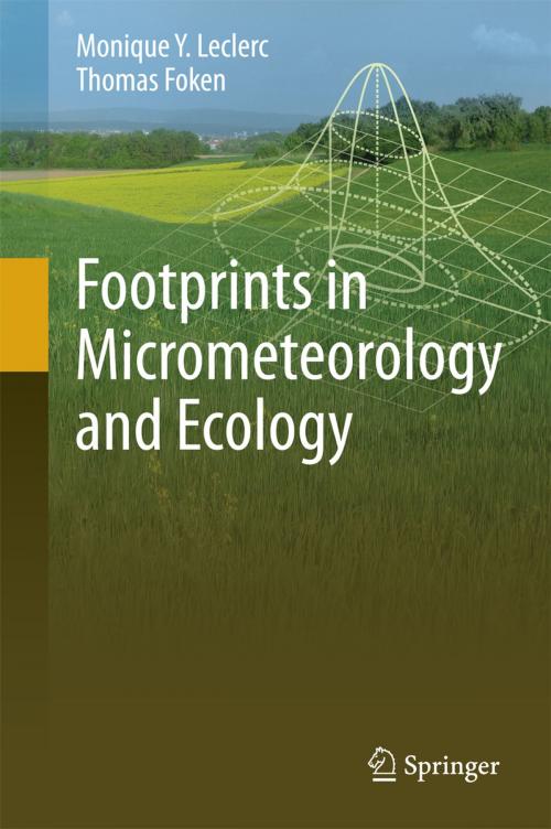 Cover of the book Footprints in Micrometeorology and Ecology by Monique Y. Leclerc, Thomas Foken, Springer Berlin Heidelberg