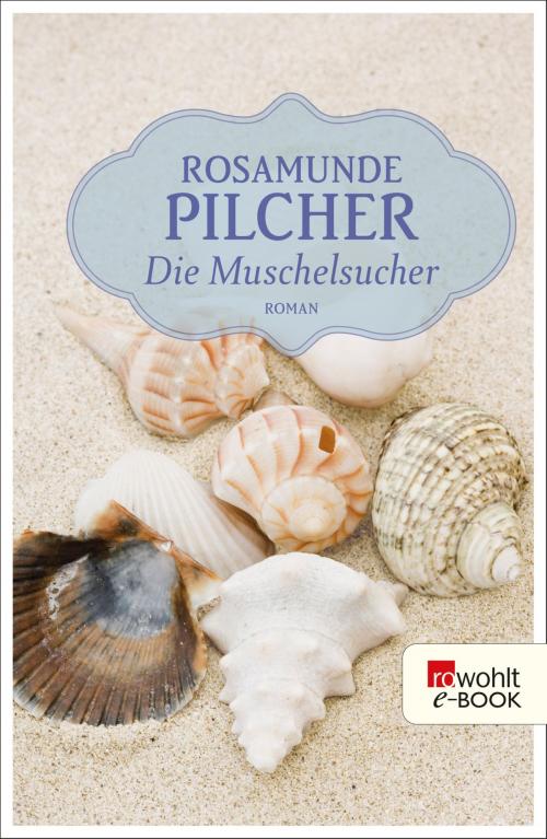 Cover of the book Die Muschelsucher by Rosamunde Pilcher, Rowohlt E-Book