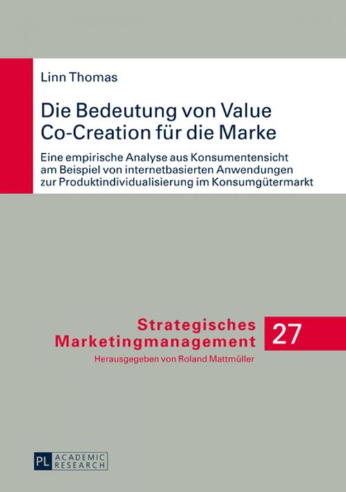Cover of the book Die Bedeutung von Value Co-Creation fuer die Marke by Linn Thomas, Peter Lang