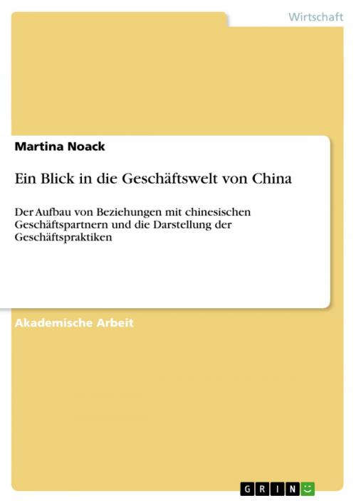 Cover of the book Ein Blick in die Geschäftswelt von China by Martina Noack, GRIN Verlag