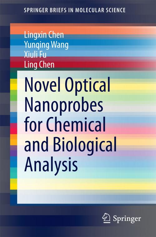 Cover of the book Novel Optical Nanoprobes for Chemical and Biological Analysis by Lingxin Chen, Yunqing Wang, Xiuli Fu, Ling Chen, Springer Berlin Heidelberg