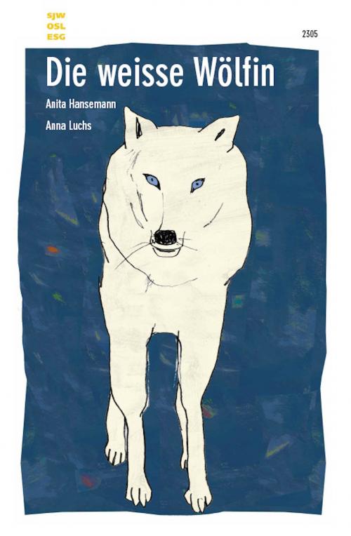 Cover of the book Die weisse Wölfin by Anita Hansemann, SJW - Schweizerisches Jugendschriftenwerk