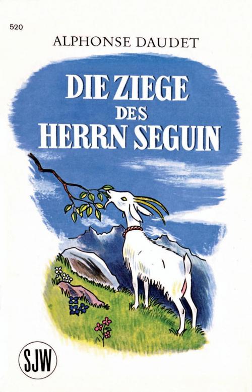 Cover of the book Die Ziege des Herrn Séguin by Alphonse Daudet, SJW - Schweizerisches Jugendschriftenwerk
