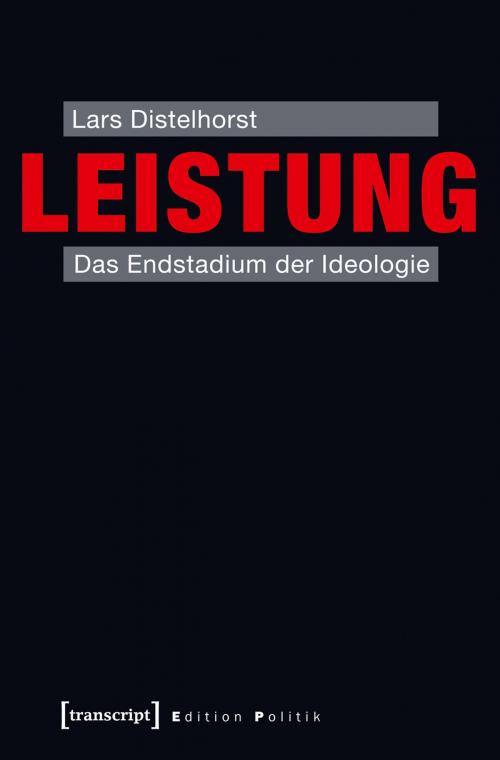 Cover of the book Leistung by Lars Distelhorst, transcript Verlag