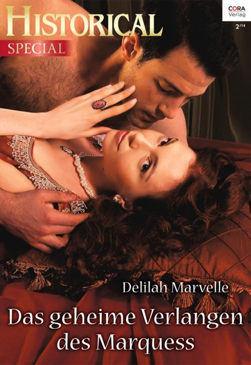 Cover of the book Das geheime Verlangen des Marquess by Delilah Marvelle, CORA Verlag