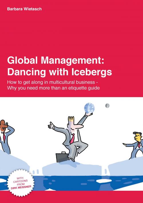 Cover of the book Global Management: Dancing with Icebergs by Barbara Wietasch, Books on Demand