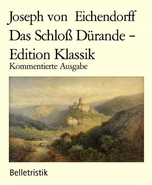 Cover of the book Das Schloß Dürande – Edition Klassik by Joseph von Eichendorff, BookRix
