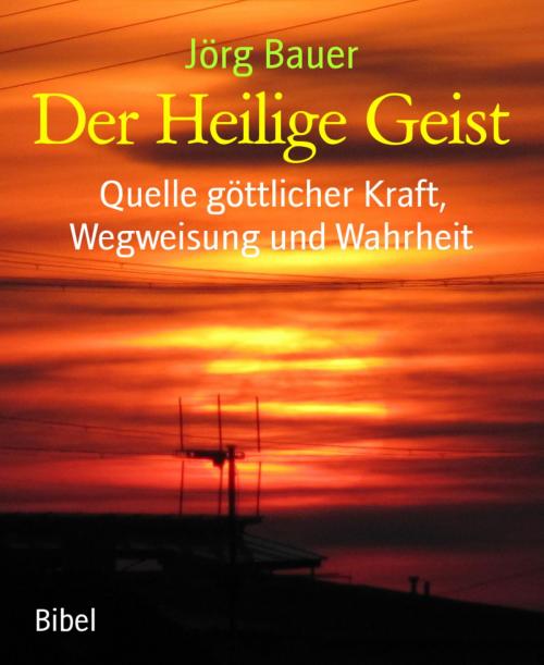 Cover of the book Der Heilige Geist by Jörg Bauer, BookRix