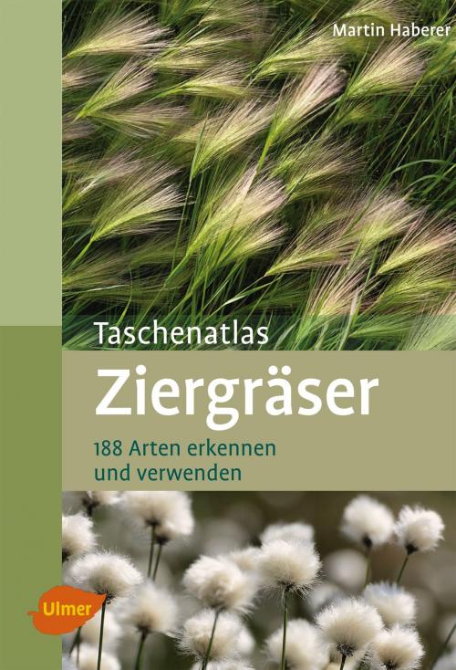 Cover of the book Taschenatlas Ziergräser by Martin Haberer, Verlag Eugen Ulmer