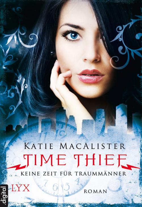 Cover of the book Time Thief - Keine Zeit für Traummänner by Katie MacAlister, LYX.digital