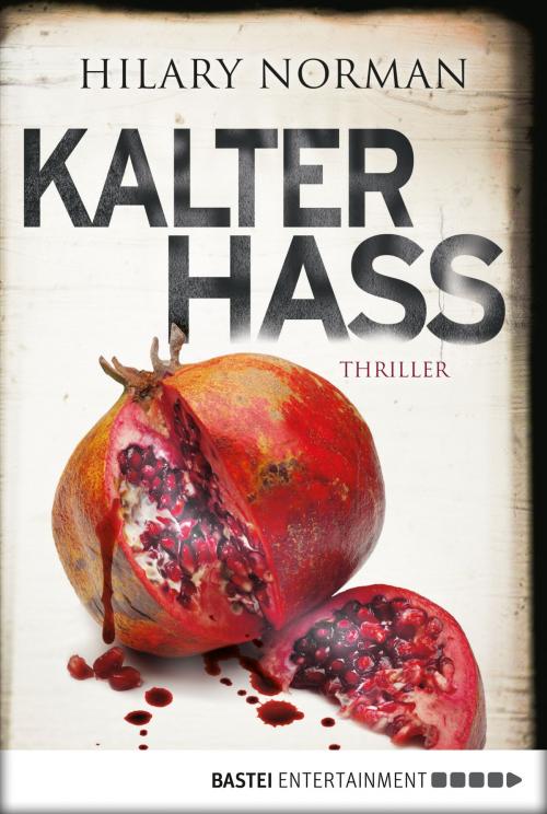 Cover of the book Kalter Hass by Hilary Norman, Bastei Entertainment