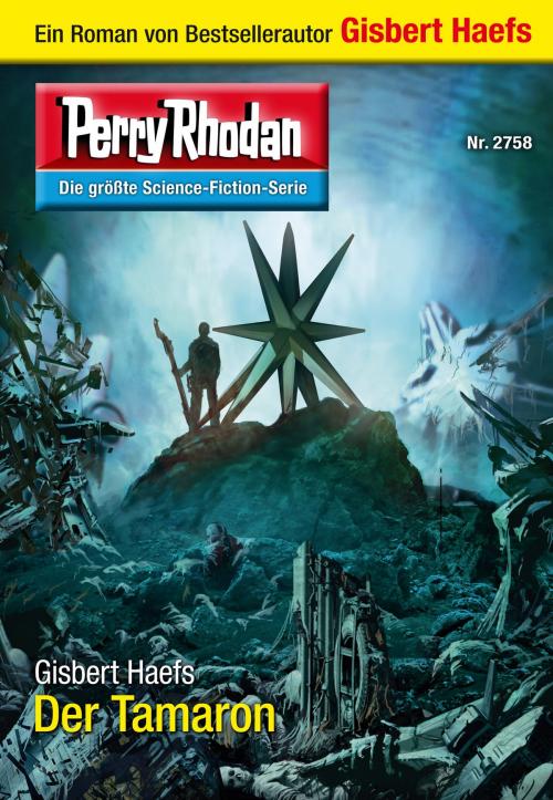 Cover of the book Perry Rhodan 2758: Der Tamaron by Gisbert Haefs, Perry Rhodan digital
