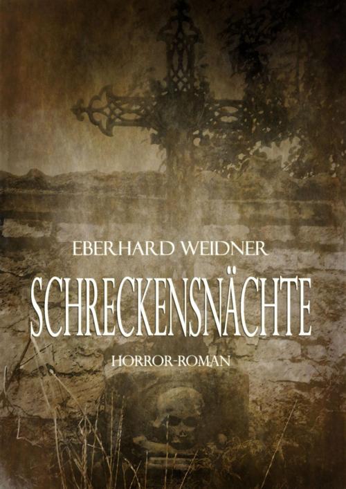 Cover of the book SCHRECKENSNÄCHTE by Eberhard Weidner, neobooks