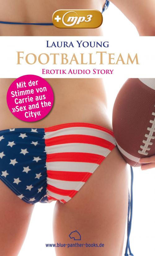 Cover of the book Das Football Team | Erotik Audio Story | Erotisches Hörbuch by Laura Young, blue panther books